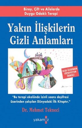 Birey, Çift Ve Ailelerde Duygu Odaklı Terapi Yakın İlişkilerin Gizli Anlamları