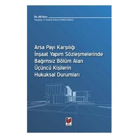 Arsa Payı Karşılığı İnşaat Yapım Sözleşmelerinde Bağımsız Bölüm Alan Üçüncü Kişilerin Hukuksal Durum