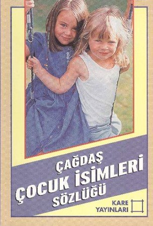 Çağdaş Çocuk İsimleri Sözlüğü