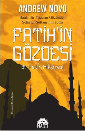 Fatih'in Gözdesi  Bir Fetih Hikayesi