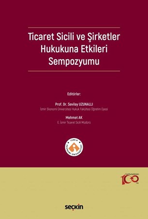 Ticaret Sicili ve Şirketler Hukukuna Etkileri Sempozyumu
