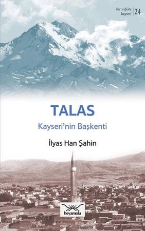 Talas Kayseri'nin Başkenti