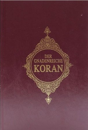 Der Gnadenreiche Koran Almanca Kur'an-ı Kerim Meali Ciltli
