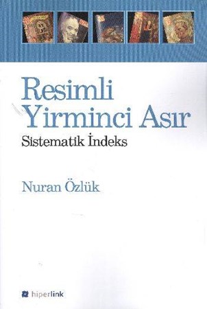 Resimli Yirminci Asır Sistematik İndeks