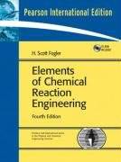 Elements of Chemical Reaction Engineering: International Edition