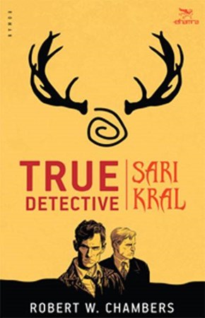 True Detective Sarı Kral