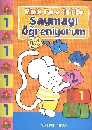 Minik Fare Tini ile Saymayı Öğreniyorum : Turuncu Kitap (3 Yaş Üstü)