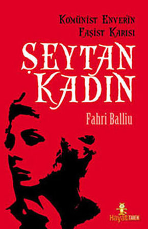 Şeytan Kadın  Komünist Enver'in Faşist Karısı