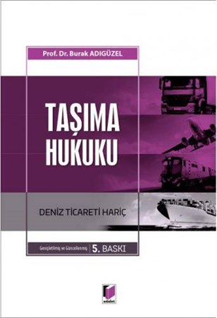 Taşıma Hukuku Deniz Ticareti Hariç