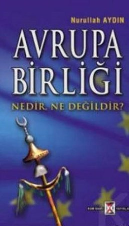 Avrupa Birliği Nedir Ne Değildir