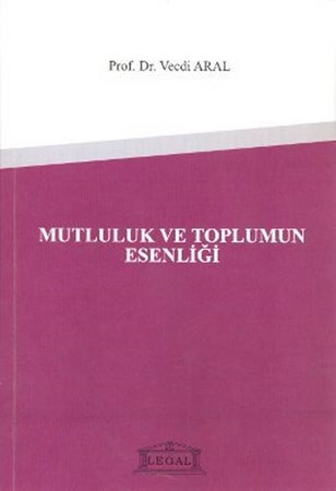 Mutluluk Ve Toplumun Esenliği