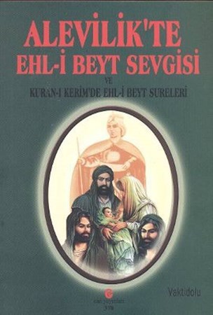 Alevilik'te Ehl I Beyt Sevgisi Ve Kuran I Kerim'de Ehl I Beyt Sureleri
