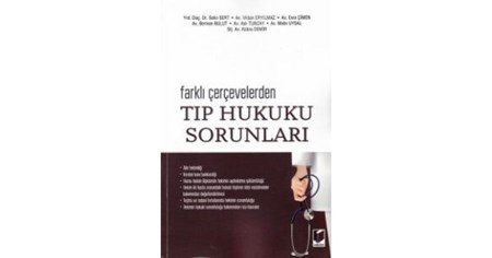 Farklı Çerçevelerden Tıp Hukuku Sorunları