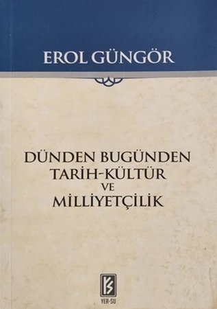 Dünden Bugünden Tarih Kültür ve Milliyetçilik