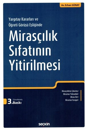 Yargıtay Kararları Ve Öğreti Görüşü Eşliğinde Mirasçılık Sıfatının Yitirilmesi