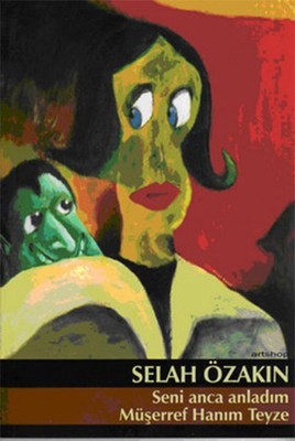 Seni Anca Anladım Müşerref Hanım Teyze