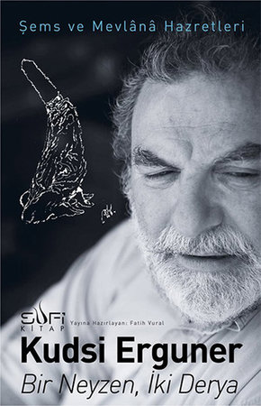 Bir Neyzen, İki Derya - Şems ve Mevlana Hazretleri