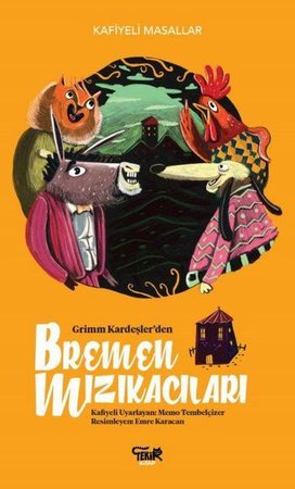 Grimm Kardeşlerden Bremen Mızıkacıları