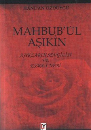 Mahbub'ul Aşıkın Aşıkların Sevgilisi Ve Esma I Nebi