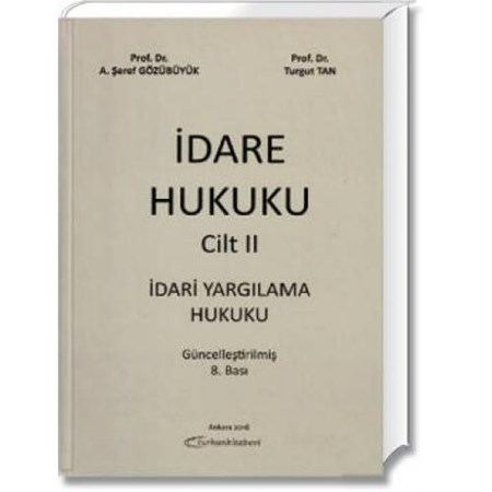 İdare Hukuku Cilt: 2 İdari Yargılama Hukuku