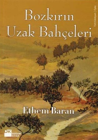 Bozkırın Uzak Bahçeleri