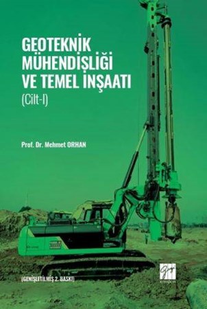 Geoteknik Mühendisliği ve Temel İnşaat (Cilt I)