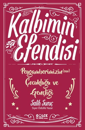 Kalbimin Efendisi - Peygamberimizin Çocukluğu ve Gençliği