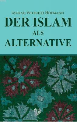 Der Islam Als Alternative