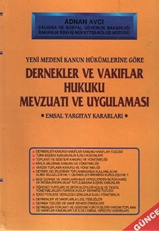 Dernekler ve Vakıflar Hukuku Mevzuatı ve Uygulaması (Ciltli)