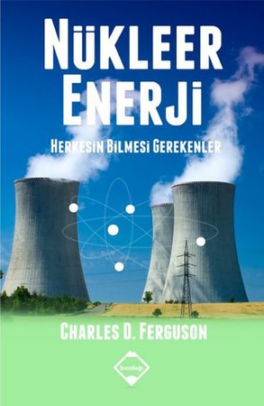 Nükleer Enerji  Herkesin Bilmesi Gerekenler