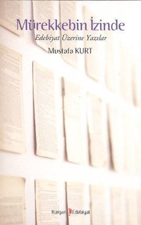 Mürekkebin İzinde Edebiyat Üzerine Yazılar