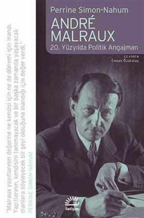 Andre Malraux  20. Yüzyılda Politik Angajman