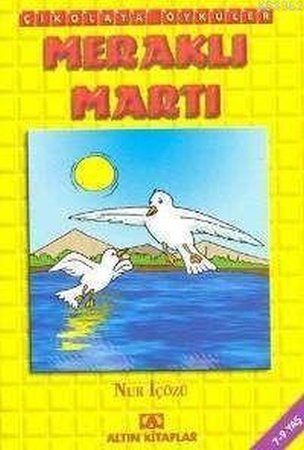 Çikolata Öyküler - Meraklı Martı