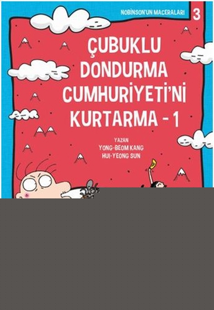 Nobinson’un Maceraları 3 - Çubuklu Dondurma Cumhuriyetini Kurtarma 1