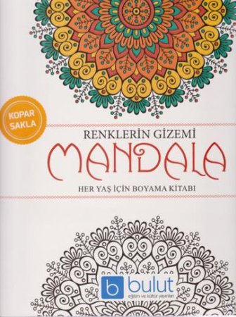 Renklerin Gizemi Mandala - Her Yaş İçin Boyama Kitabı