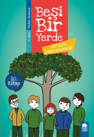 Gerçek Kahramanlar - Beşi Bir Yerde - 4. Sınıf