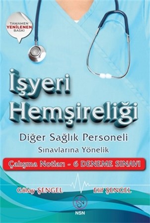İşyeri Hemşireliği / Diğer Sağlık Personeli Sınavlarına Yönelik Çalışma Notları - 6 Deneme Sınavı