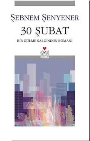 30 Şubat Bir Gülme Salgınının Romanı