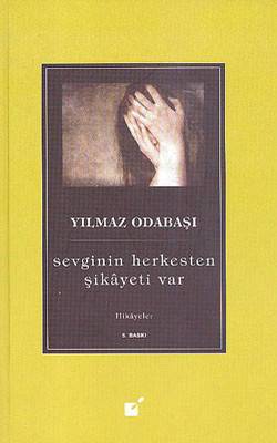 Sevginin Herkesten Şikayeti Var