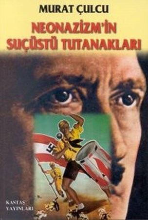 Neonazizmin Suçüstü Tutanakları
