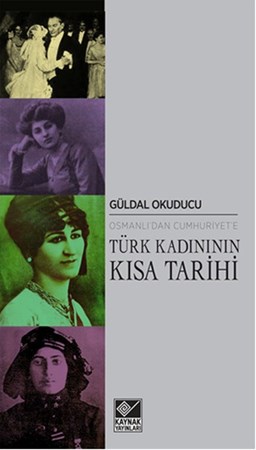 Osmanlıdan Cumhuriyetetürk Kadınının Kısa Tarihi