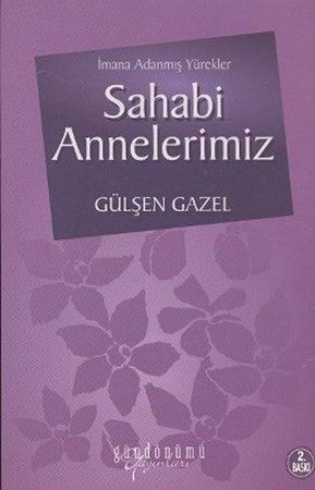 İmana Adanmış Yürekler Sahabi Annelerimiz
