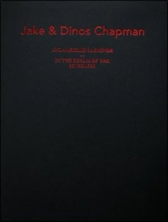 Jake ve Dinos Chapman Anlamsızlık Aleminde (Ciltli)
