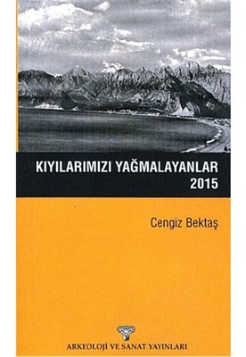 Kıyılarımızı Yağmalayanlar 2015