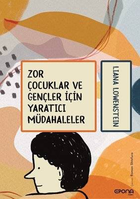 Zor Çocuklar ve Gençler İçin Yaratıcı Müdahaleler