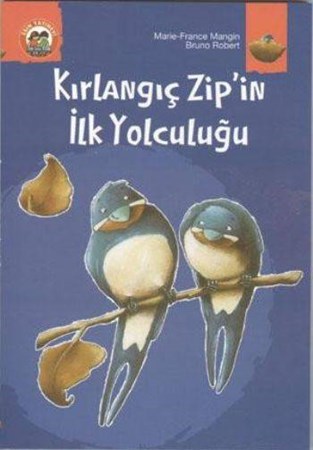 Kırlangıç Zip'in İlk Yolculuğu