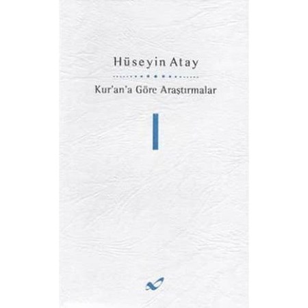 Kur'ana Göre Araştırmalar I