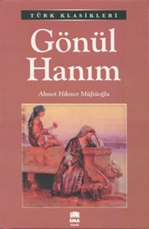 Türk Klasikleri - Gönül Hanım