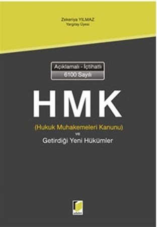 Hukuk Muhakemeleri Kanunu Ve Getirdiği Yeni Hükümler Açıklamalı İçtihatlı 6100 Sayılı