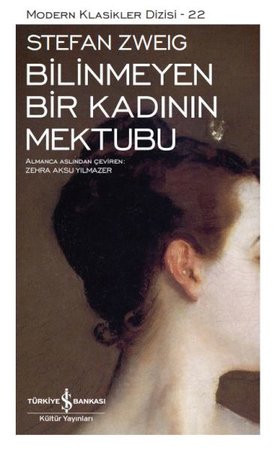 Bilinmeyen Bir Kadının Mektubu - Modern Klasikler Dizisi